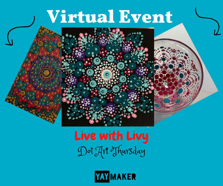 A Dot Art Thursday Live with Livy experience project by Yaymaker